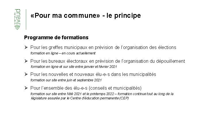  «Pour ma commune» - le principe Programme de formations Ø Pour les greffes