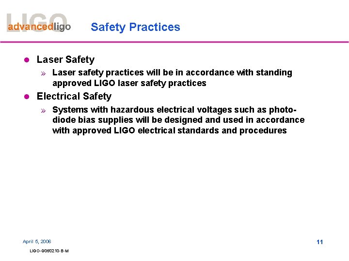 Safety Practices l Laser Safety » Laser safety practices will be in accordance with Safety Practices l Laser Safety » Laser safety practices will be in accordance with