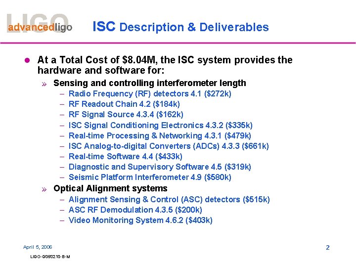 ISC Description & Deliverables l At a Total Cost of $8. 04 M, the ISC Description & Deliverables l At a Total Cost of $8. 04 M, the