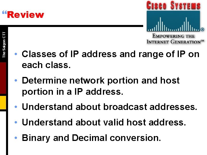 The Saigon CTT }Review • Classes of IP address and range of IP on