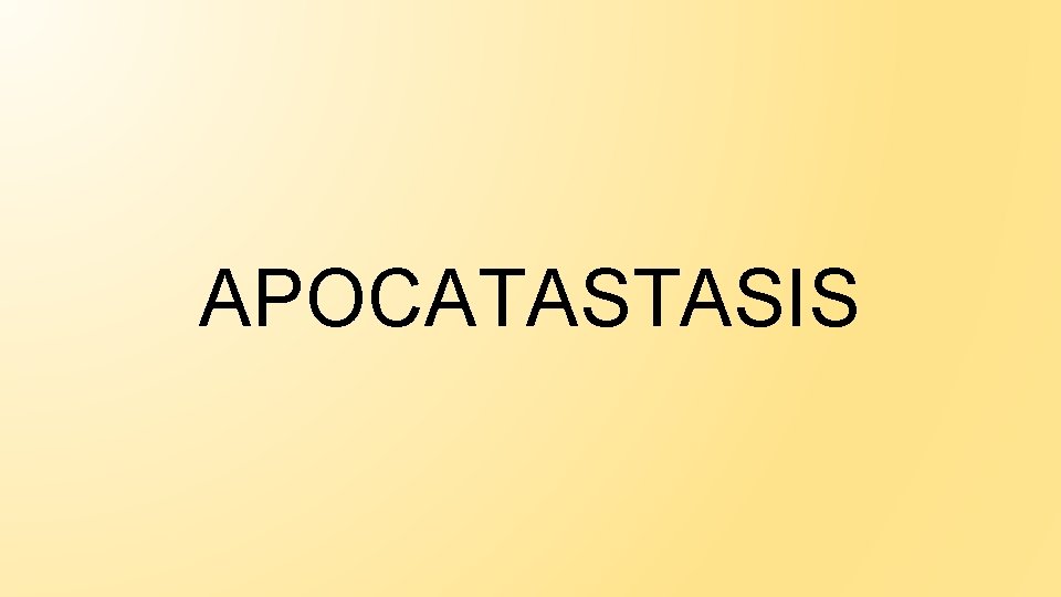 APOCATASTASIS 