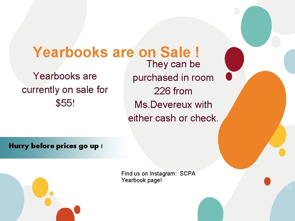 Yearbooks are on Sale ! Yearbooks are currently on sale for $55! They can