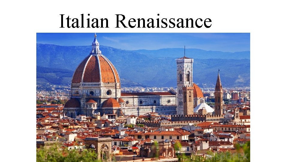 Italian Renaissance 