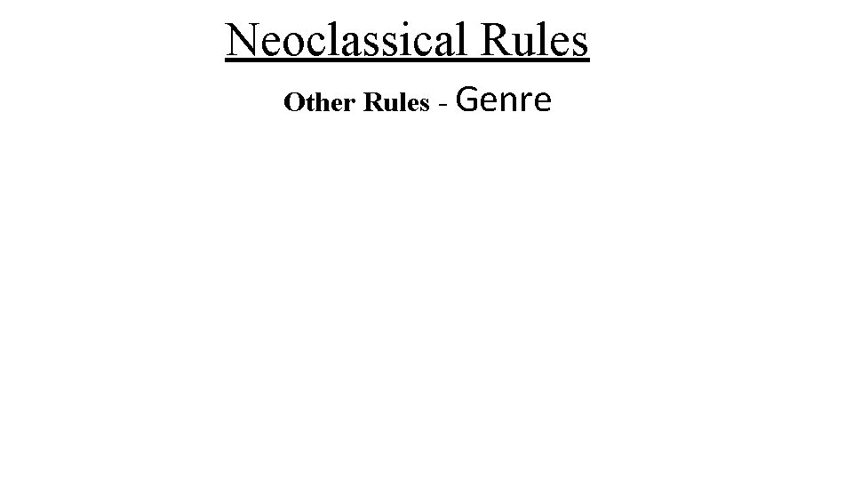 Neoclassical Rules Other Rules - Genre 