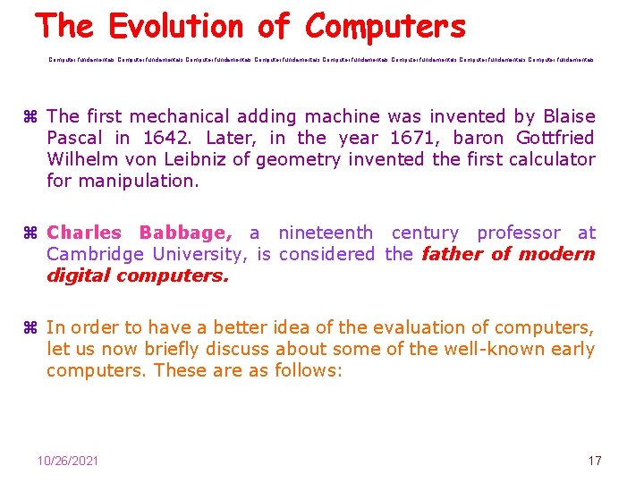 The Evolution of Computers Computer fundamentals Computer fundamentals z The first mechanical adding machine