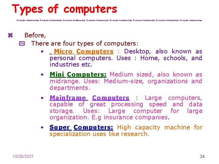 Types of computers Computer fundamentals Computer fundamentals z Before, y There are four types