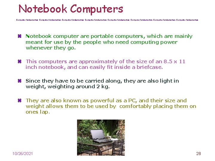 Notebook Computers Computer fundamentals Computer fundamentals z Notebook computer are portable computers, which are