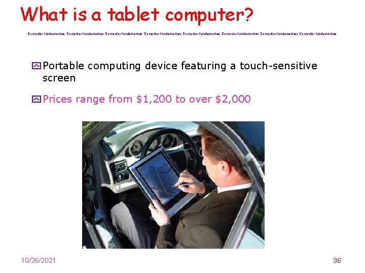 What is a tablet computer? Computer fundamentals Computer fundamentals y Portable computing device featuring