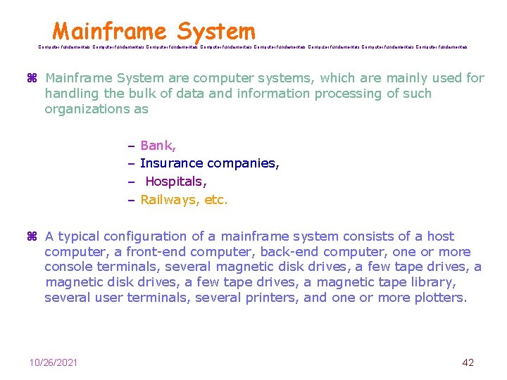 Mainframe System Computer fundamentals Computer fundamentals z Mainframe System are computer systems, which are