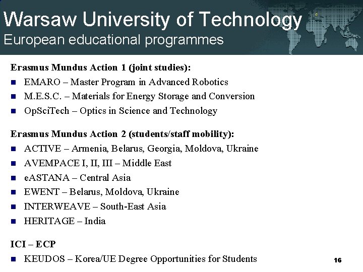 Warsaw University of Technology European educational programmes Erasmus Mundus Action 1 (joint studies): n