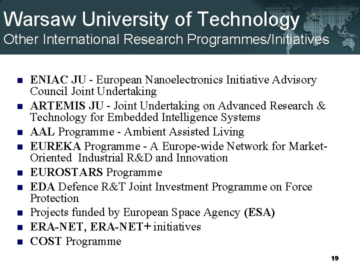 Warsaw University of Technology Other International Research Programmes/Initiatives n n n n n ENIAC