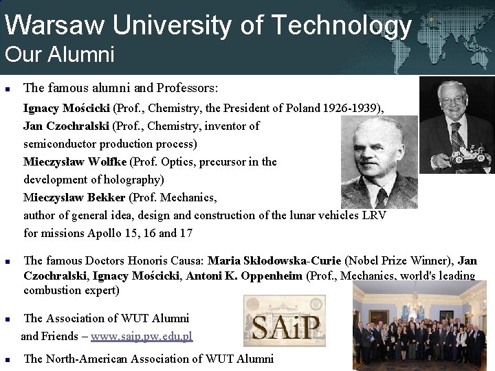 Warsaw University of Technology Our Alumni n The famous alumni and Professors: Ignacy Mościcki