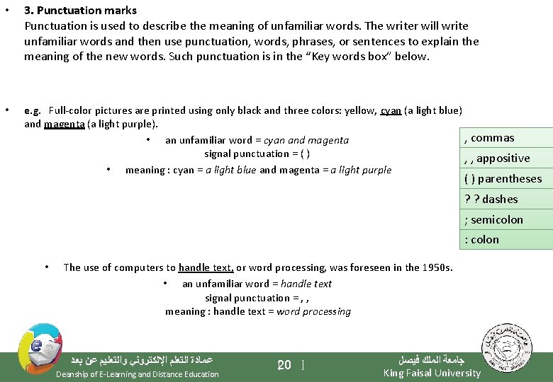  • 3. Punctuation marks Punctuation is used to describe the meaning of unfamiliar