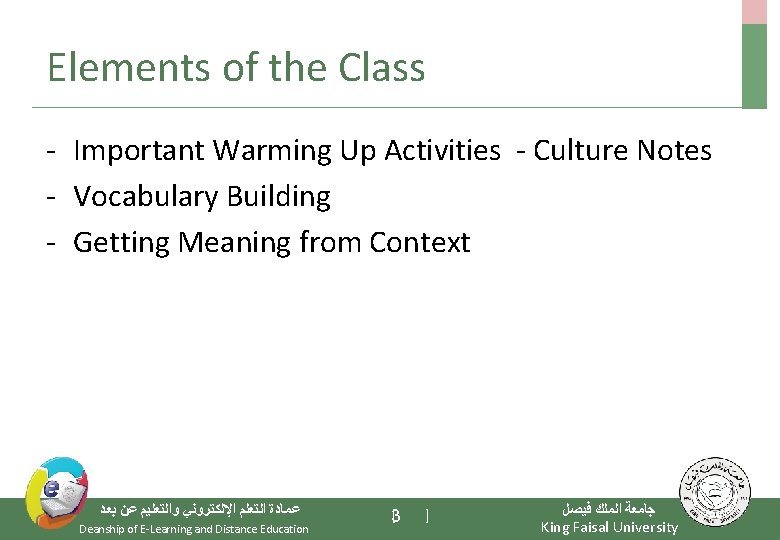 Elements of the Class - Important Warming Up Activities - Culture Notes - Vocabulary