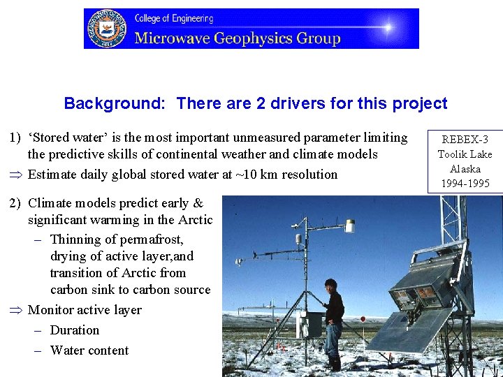 Background: There are 2 drivers for this project 1) ‘Stored water’ is the most