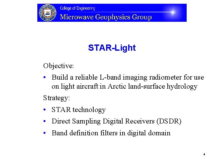 STAR-Light Objective: • Build a reliable L-band imaging radiometer for use on light aircraft