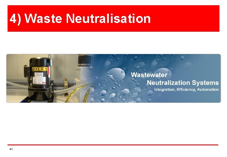 4) Waste Neutralisation 41 