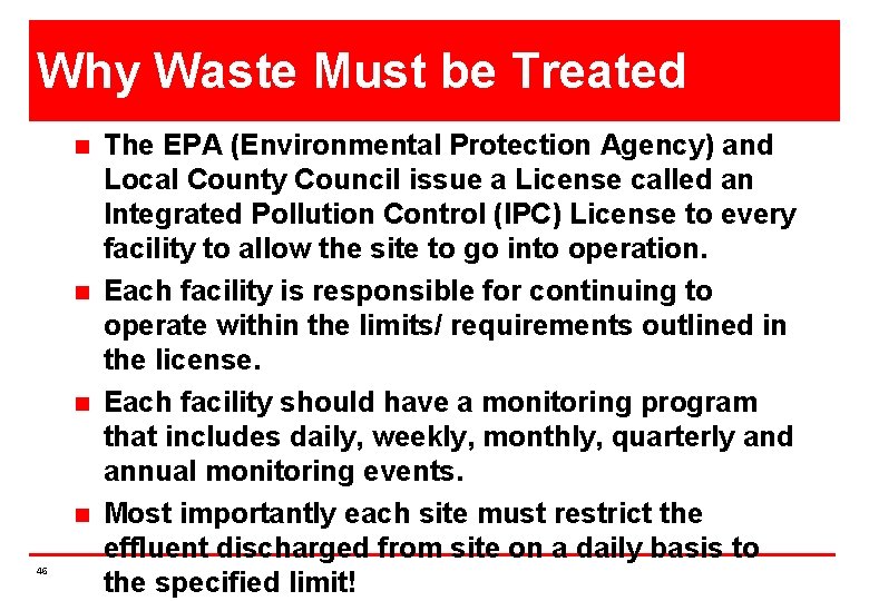 Why Waste Must be Treated n n 46 The EPA (Environmental Protection Agency) and