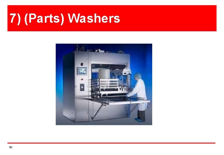 7) (Parts) Washers 82 