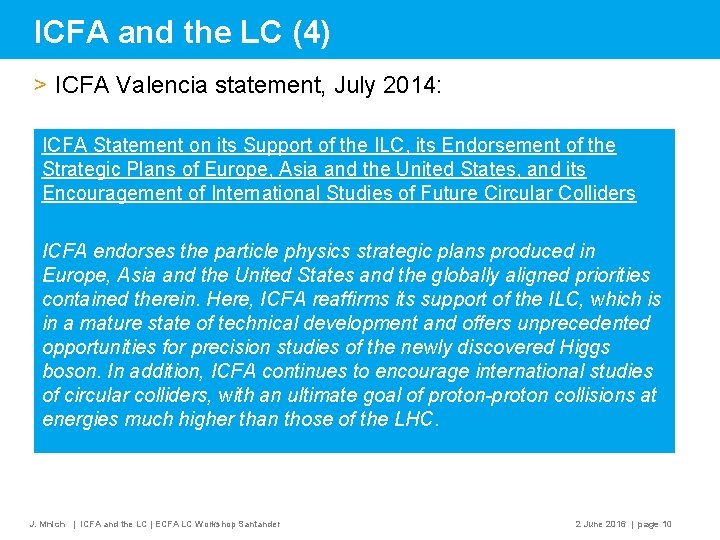 ICFA and the LC (4) > ICFA Valencia statement, July 2014: ICFA Statement on