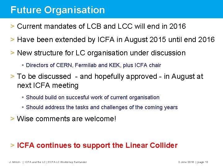 Future Organisation > Current mandates of LCB and LCC will end in 2016 >