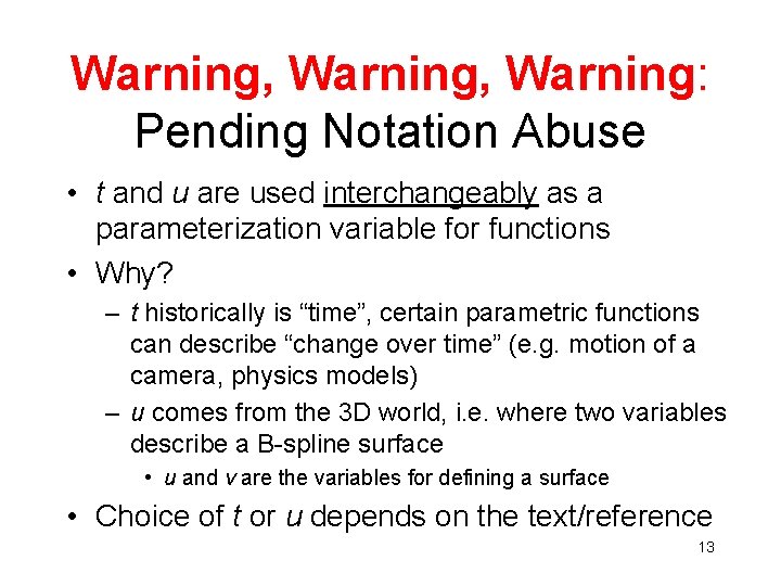Warning, Warning: Pending Notation Abuse • t and u are used interchangeably as a
