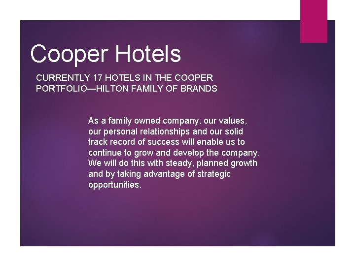 Cooper Hotels CURRENTLY 17 HOTELS IN THE COOPER PORTFOLIO—HILTON FAMILY OF BRANDS As a