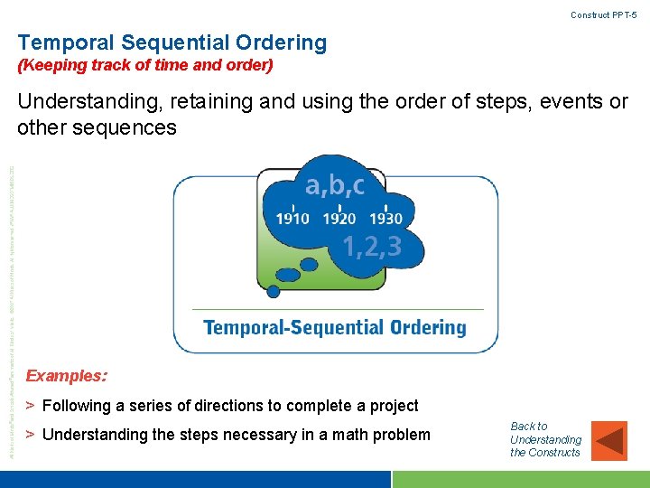 Construct PPT-5 Temporal Sequential Ordering (Keeping track of time and order) Understanding, retaining and