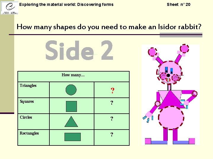 Exploring the material world: Discovering forms Sheet n° 20 How many shapes do you