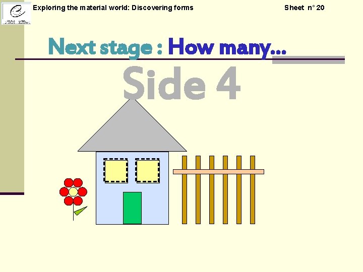 Exploring the material world: Discovering forms Sheet n° 20 Next stage : How many…