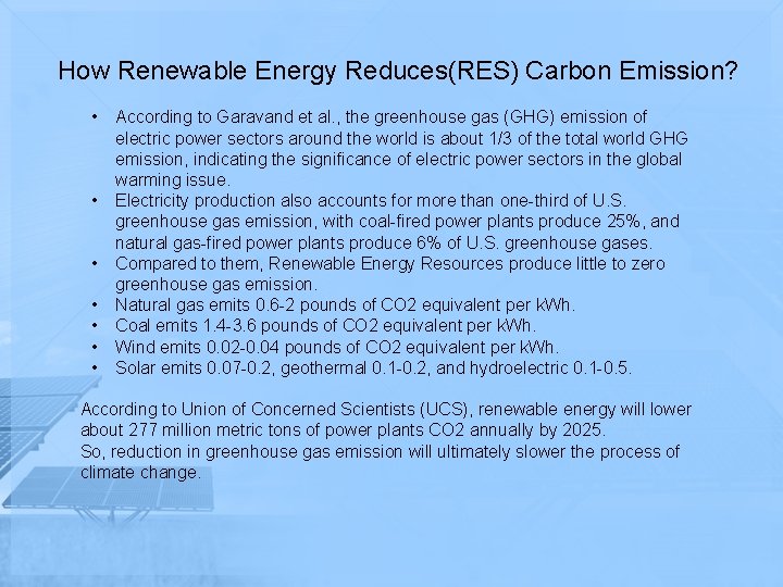 How Renewable Energy Reduces(RES) Carbon Emission? • • According to Garavand et al. ,