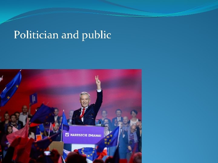 Politician and public 