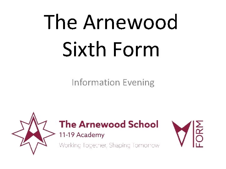 The Arnewood Sixth Form Information Evening 