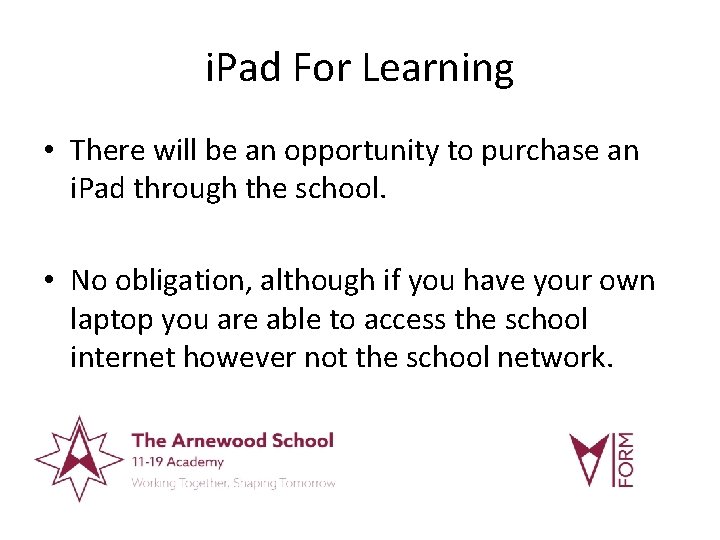 i. Pad For Learning • There will be an opportunity to purchase an i.