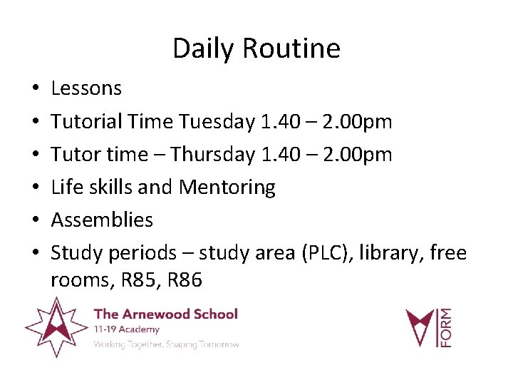Daily Routine • • • Lessons Tutorial Time Tuesday 1. 40 – 2. 00