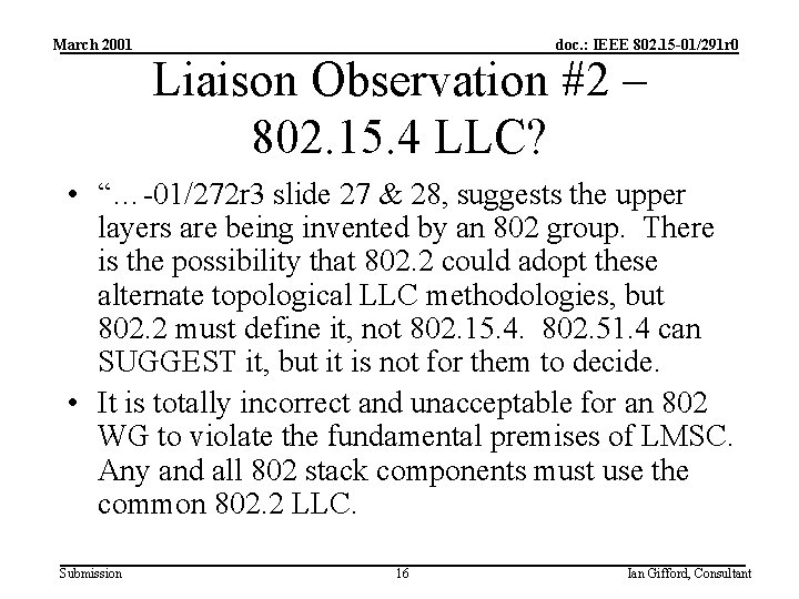 March 2001 doc. : IEEE 802. 15 -01/291 r 0 Liaison Observation #2 –