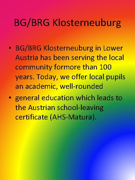 BG/BRG Klosterneuburg • BG/BRG Klosterneuburg in Lower Austria has been serving the local community