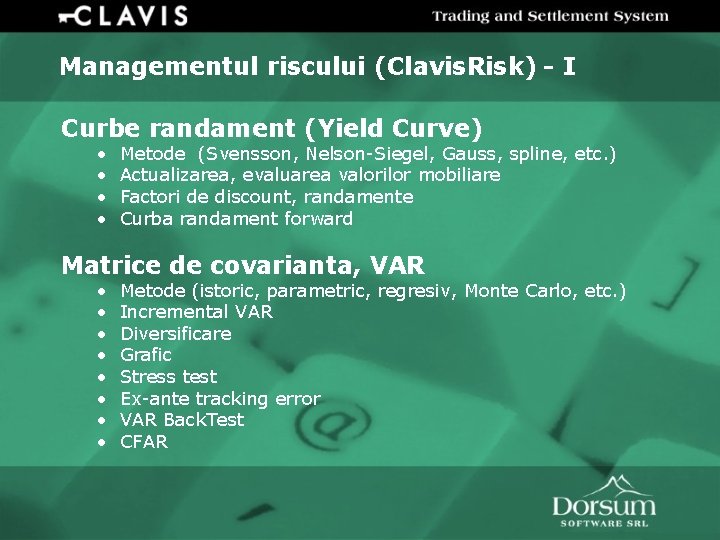 Managementul riscului (Clavis. Risk) - I Curbe randament (Yield Curve) • • Metode (Svensson,