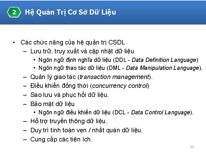 2 Hệ Quản Trị Cơ Sở Dữ Liệu • Các chức năng của hệ