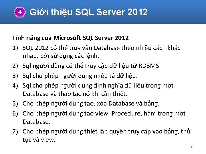 4 Giới thiệu SQL Server 2012 Tính năng của Microsoft SQL Server 2012 1)