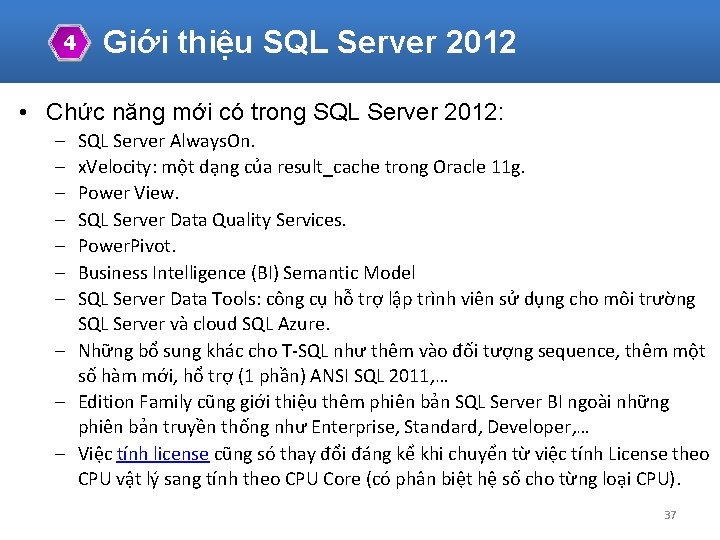 4 Giới thiệu SQL Server 2012 • Chức năng mới có trong SQL Server