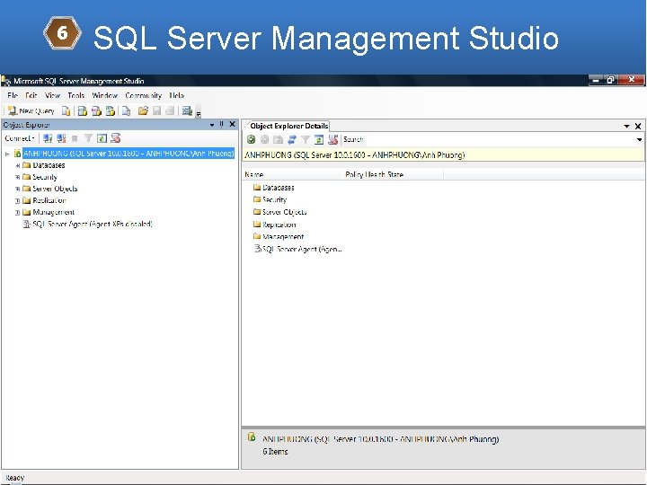 6 SQL Server Management Studio Khởi động SQL Server Management Studio 53 