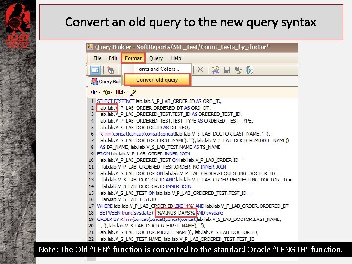 Convert an old query to the new query syntax Note: The Old “LEN” function