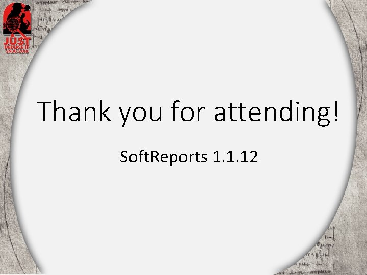 Thank you for attending! Soft. Reports 1. 1. 12 
