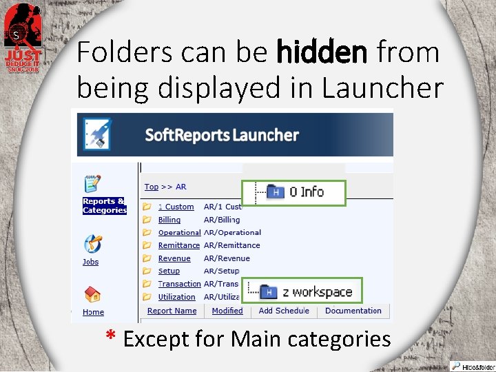 S Folders can be hidden from being displayed in Launcher * Except for Main