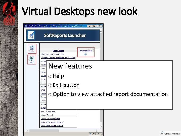 S Virtual Desktops new look New features o Help o Exit button o Option