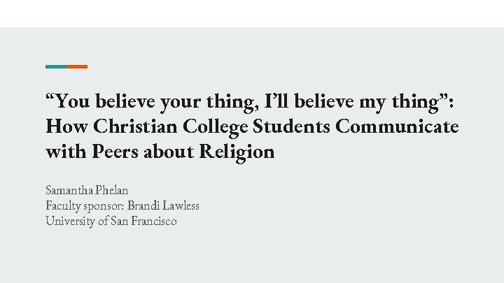 “You believe your thing, I’ll believe my thing”: How Christian College Students Communicate with