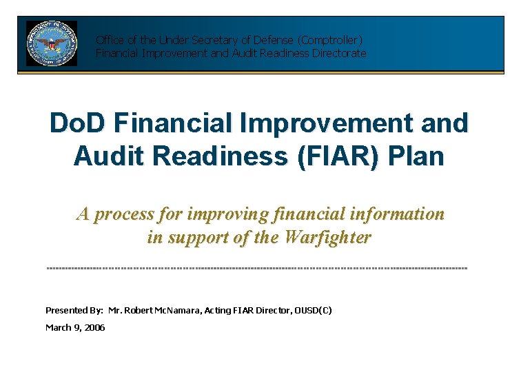 Office of the Under Secretary of Defense (Comptroller) Financial Improvement and Audit Readiness Directorate