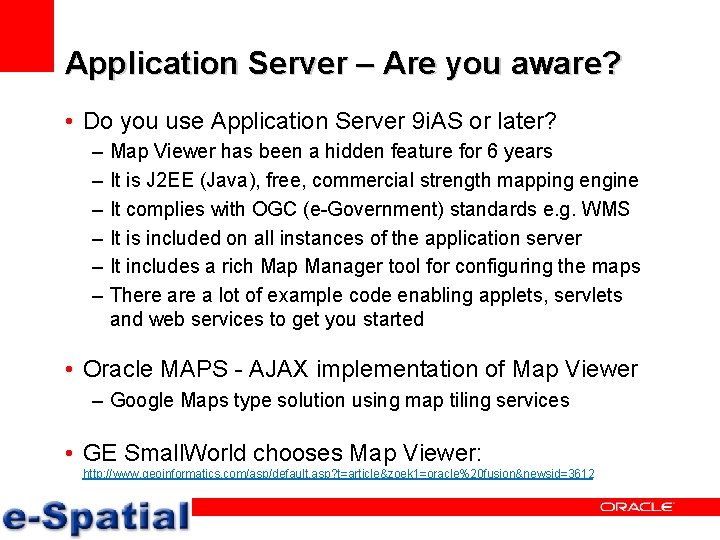 Application Server – Are you aware? • Do you use Application Server 9 i.