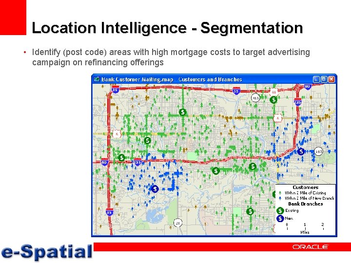 Location Intelligence - Segmentation • Identify (post code) areas with high mortgage costs to